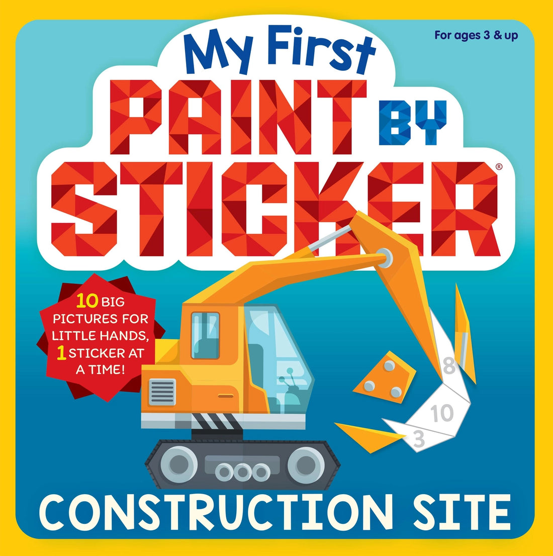 My First Paint By Sticker: Construction Site (Ages 3+)